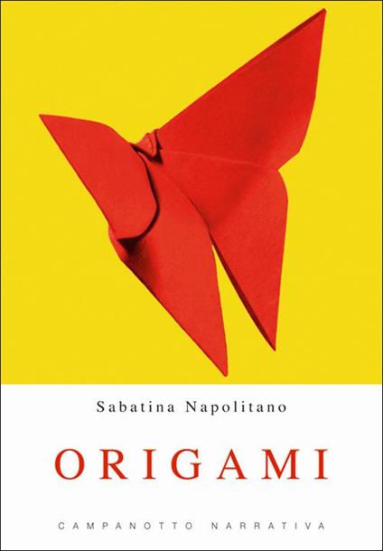 Sabatina Napolitano “Origami” di Sabatina Napolitano