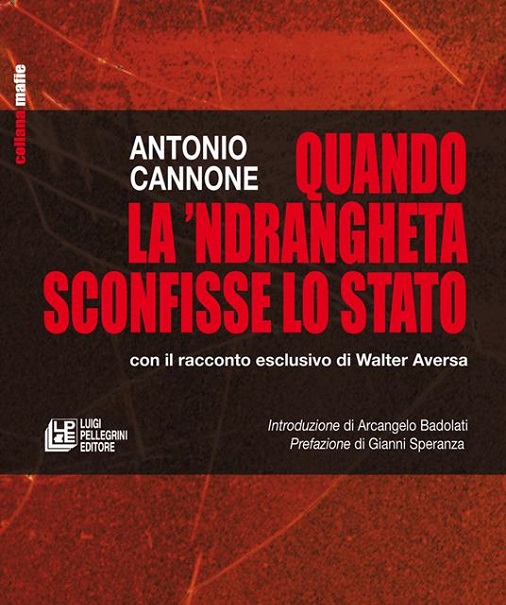Recensioni: “Quando la ’ndrangheta sconfisse lo Stato” di Antonio Cannone