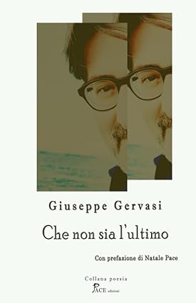 “Che non sia l’ultimo” di Giuseppe Gervasi