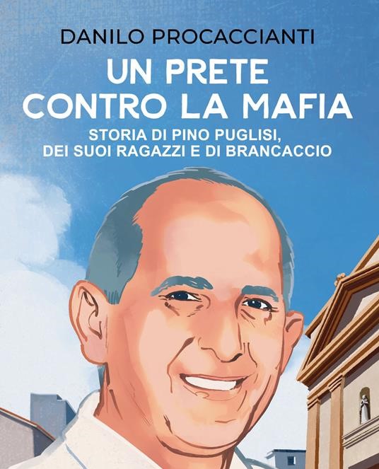 “Un prete contro la mafia”, Danilo Procaccianti firma un libro in ricordo di Padre Pino Puglisi