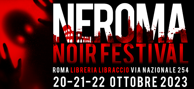 NeRoma Noir Festival 2023, l’appuntamento letterario dedicato al mondo del crime