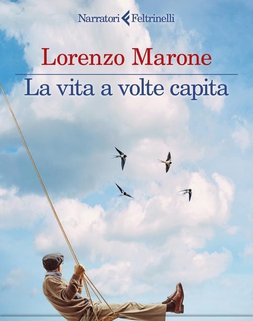 Recensioni: “La vita a volte capita” di Lorenzo Marone