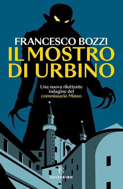 Recensioni: “Il mostro di Urbino” di Francesco Bozzi