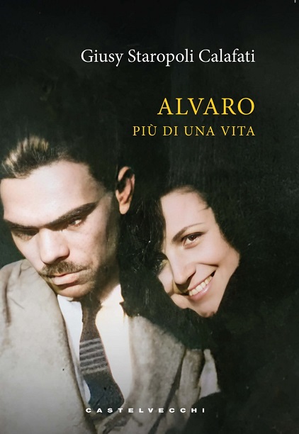 Recensioni: “Alvaro. Più di una vita” di Giusy Staropoli Calafati