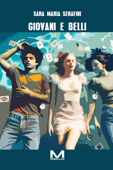 Recensioni: “Giovani e belli” di Sara Maria Serafini