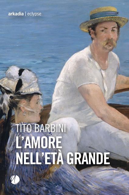 “L’amore nell’età grande” di Tito Barbini