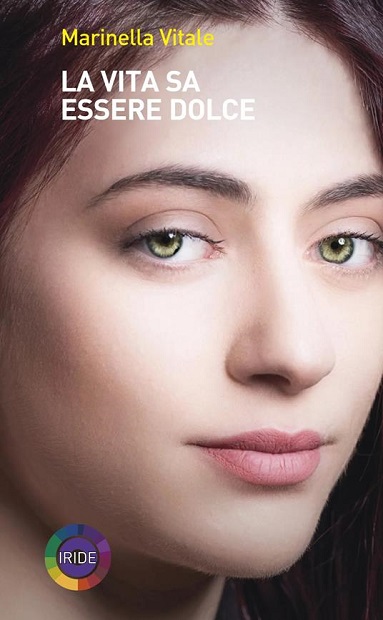 Recensioni: ”La vita sa essere dolce” di Marinella Vitale