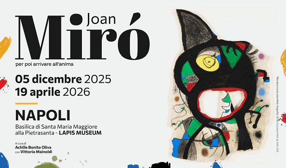“Joan Miró: per poi arrivare all’anima”, la mostra a Napoli fino al 19 aprile