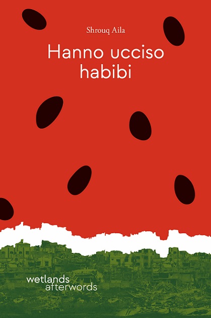 Premio Inge Feltrinelli: per la categoria libri vince Shrouq Aila con “Hanno ucciso habibi”
